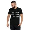 You Can't Out Train A Bad Diet Tee