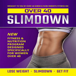 Over 40 Slimdown For Women