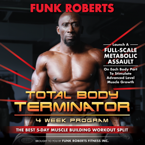 Total Body Terminator – 5 Day Workout Split Program
